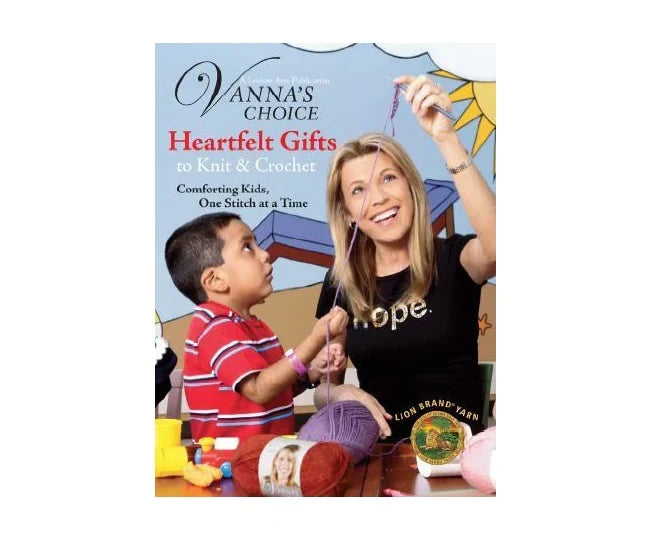Vanna's Choice Yarn: Heartfelt Gifts to Knit & Crochet